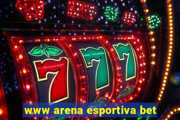 www arena esportiva bet